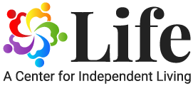 Logo for LIFE, A Center for Independent Living